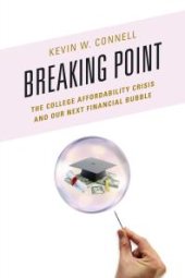 book Breaking Point : The College Affordability Crisis and Our Next Financial Bubble