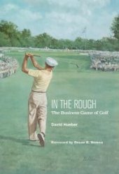 book In the Rough : The Business Game of Golf