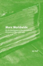 book Marx Worldwide : On the Development of the International Discourse on Marx Since 1965