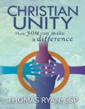 book Christian Unity : How You Can Make a Difference