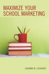 book Maximize Your School Marketing