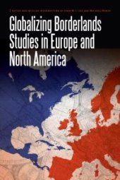 book Globalizing Borderlands Studies in Europe and North America