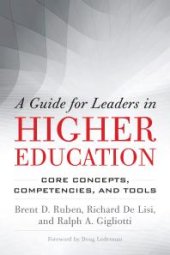 book A Guide for Leaders in Higher Education : Core Concepts, Competencies, and Tools