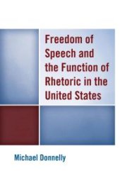 book Freedom of Speech and the Function of Rhetoric in the United States