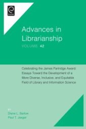 book Celebrating the James Partridge Award : Essays Toward the Development of a More Diverse, Inclusive, and Equitable Field of Library and Information Science