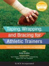 book Taping, Wrapping, and Bracing for Athletic Trainers : Functional Methods for Application and Fabrication