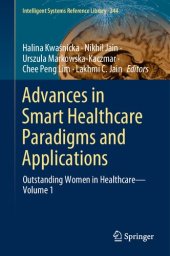 book Advances in Smart Healthcare Paradigms and Applications: Outstanding Women in Healthcare―Volume 1 (Intelligent Systems Reference Library, 244)