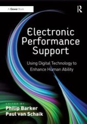 book Electronic Performance Support : Using Digital Technology to Enhance Human Ability