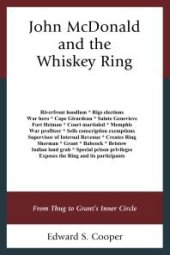 book John Mcdonald and the Whiskey Ring : From Thug to Grant's Inner Circle