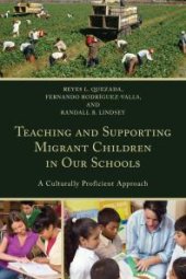 book Teaching and Supporting Migrant Children in Our Schools : A Culturally Proficient Approach