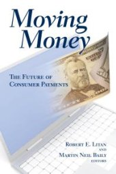 book Moving Money : The Future of Consumer Payments