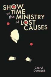 book Showtime at the Ministry of Lost Causes