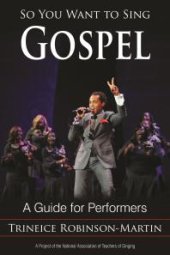 book So You Want to Sing Gospel : A Guide for Performers