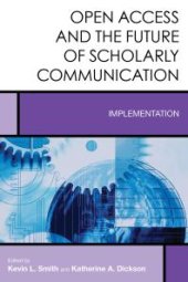 book Open Access and the Future of Scholarly Communication : Implementation