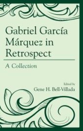 book Gabriel García Márquez in Retrospect : A Collection