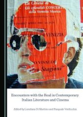 book Encounters with the Real in Contemporary Italian Literature and Cinema