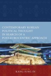 book Contemporary Korean Political Thought in Search of a Post-Eurocentric Approach