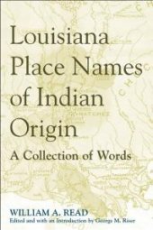 book Louisiana Place Names of Indian Origin : A Collection of Words