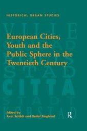 book European Cities, Youth and the Public Sphere in the Twentieth Century