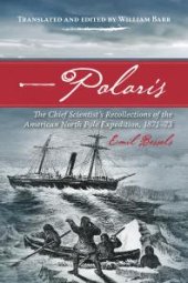 book Polaris : The Chief Scientist's Recollections of the American North Pole Expedition, 1871-73