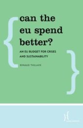 book Can the EU Spend Better? : An EU Budget for Crises and Sustainability