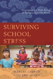 book Surviving School Stress : Strategies for Well-Being in Today's Complex World