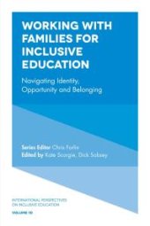 book Working with Families for Inclusive Education : Navigating Identity, Opportunity and Belonging