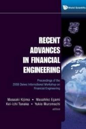 book Recent Advances In Financial Engineering - Proceedings Of The 2008 Daiwa International Workshop On Financial Engineering