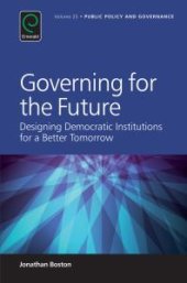 book Governing for the Future : Designing Democratic Institutions for a Better Tomorrow