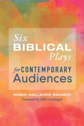 book Six Biblical Plays for Contemporary Audiences