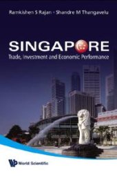 book Singapore: Trade, Investment And Economic Performance