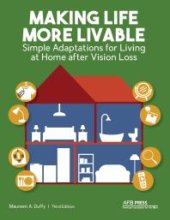 book Making Life More Livable : Simple Adaptations for Living at Home after Vision Loss