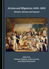 book Artists and Migration 1400-1850 : Britain, Europe and beyond