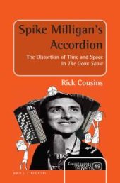 book Spike Milligan's Accordion : The Distortion of Time and Space in the Goon Show