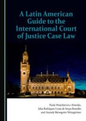 book A Latin American Guide to the International Court of Justice Case Law