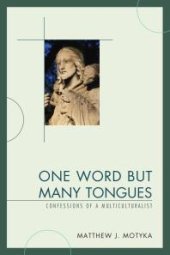 book One Word but Many Tongues : Confessions of a Multiculturalist