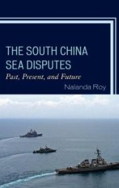 book The South China Sea Disputes : Past, Present, and Future