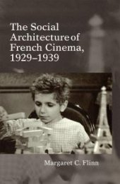 book The Social Architecture of French Cinema : 1929-1939