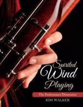 book Spirited Wind Playing : The Performance Dimension