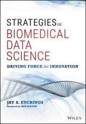 book Strategies in Biomedical Data Science : Driving Force for Innovation