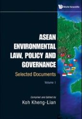 book Asean Environmental Law, Policy And Governance: Selected Documents (Volume I)