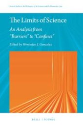 book The Limits of Science : An Analysis from Barriers to Confines