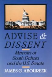 book Advise & Dissent : Memoirs of South Dakota and the U.S. Senate