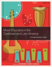 book Music Education in the Caribbean and Latin America : A Comprehensive Guide