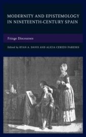 book Modernity and Epistemology in Nineteenth-Century Spain : Fringe Discourses