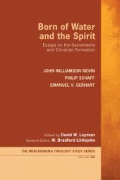 book Born of Water and the Spirit : Essays on the Sacraments and Christian Formation