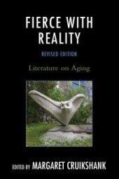 book Fierce with Reality : Literature on Aging