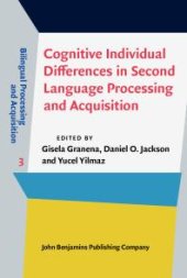 book Cognitive Individual Differences in Second Language Processing and Acquisition