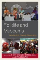 book Folklife and Museums : Twenty-First Century Perspectives