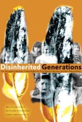 book Disinherited Generations : Our Struggle to Reclaim Treaty Rights for First Nations Women and Their Descendants